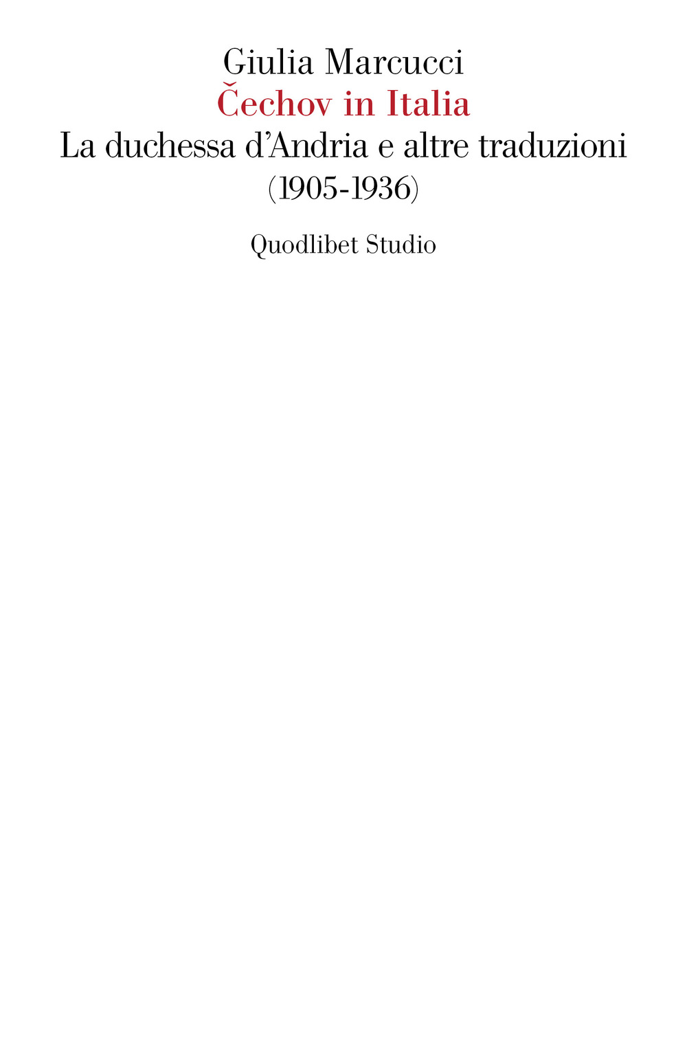 Cechov in italia. La Duchessa d'Andria e altre traduzioni (1905-1936)
