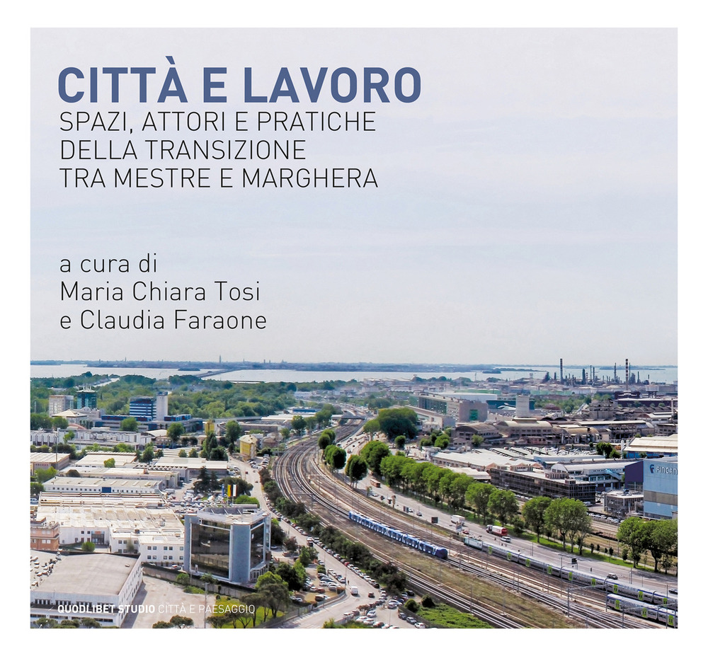 Città e lavoro. Spazi, attori e pratiche della transizione tra …