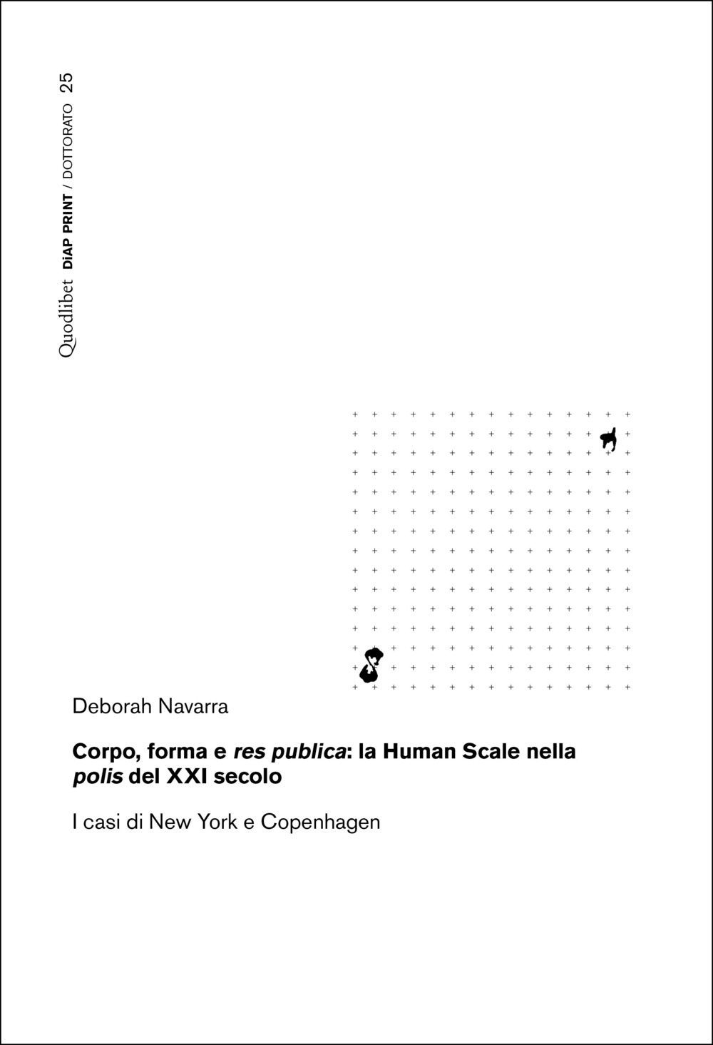 Corpo, forma e res publica: la Human Scale nella polis …