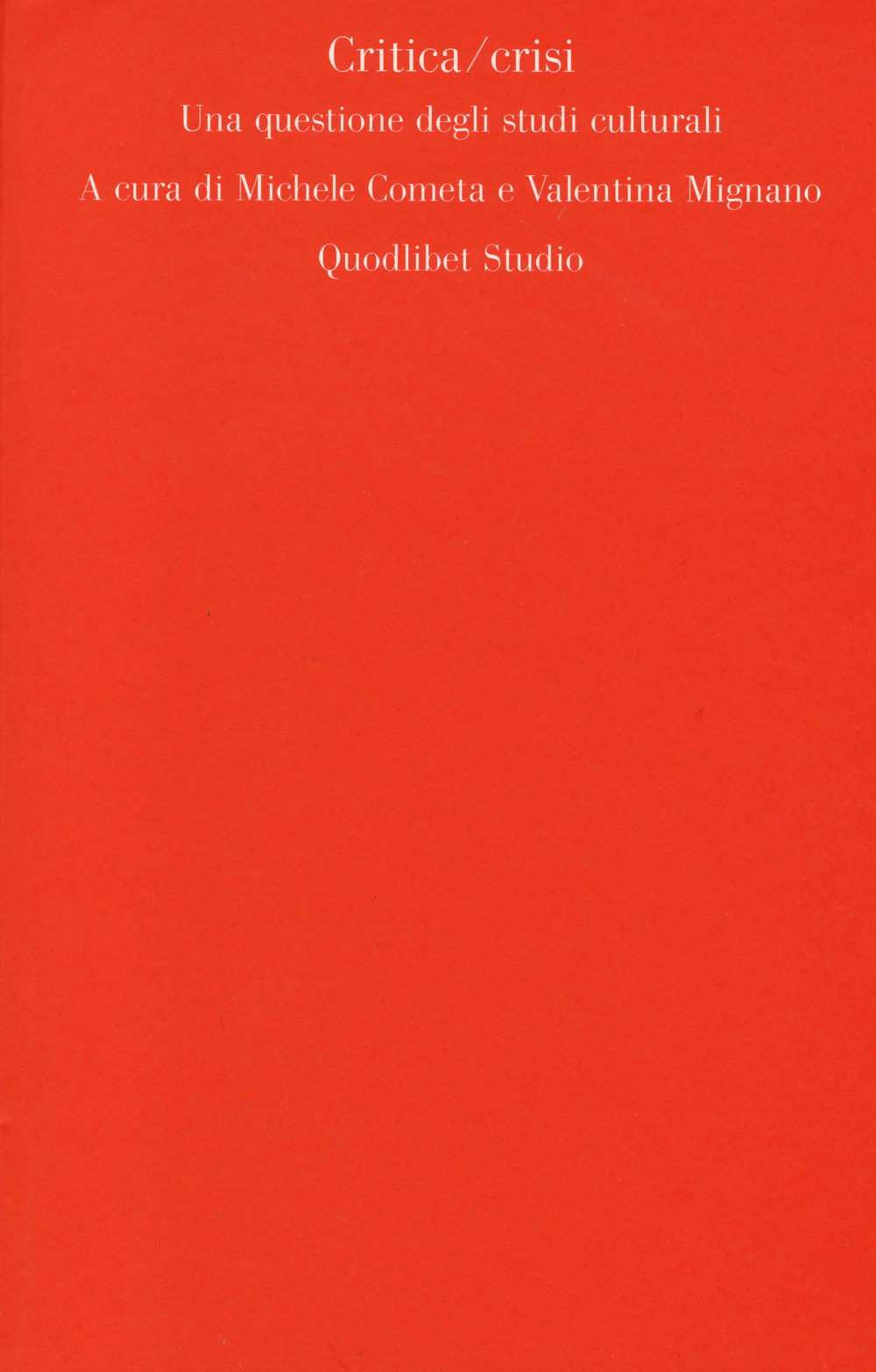 Critica/crisi. Una questione degli studi culturali