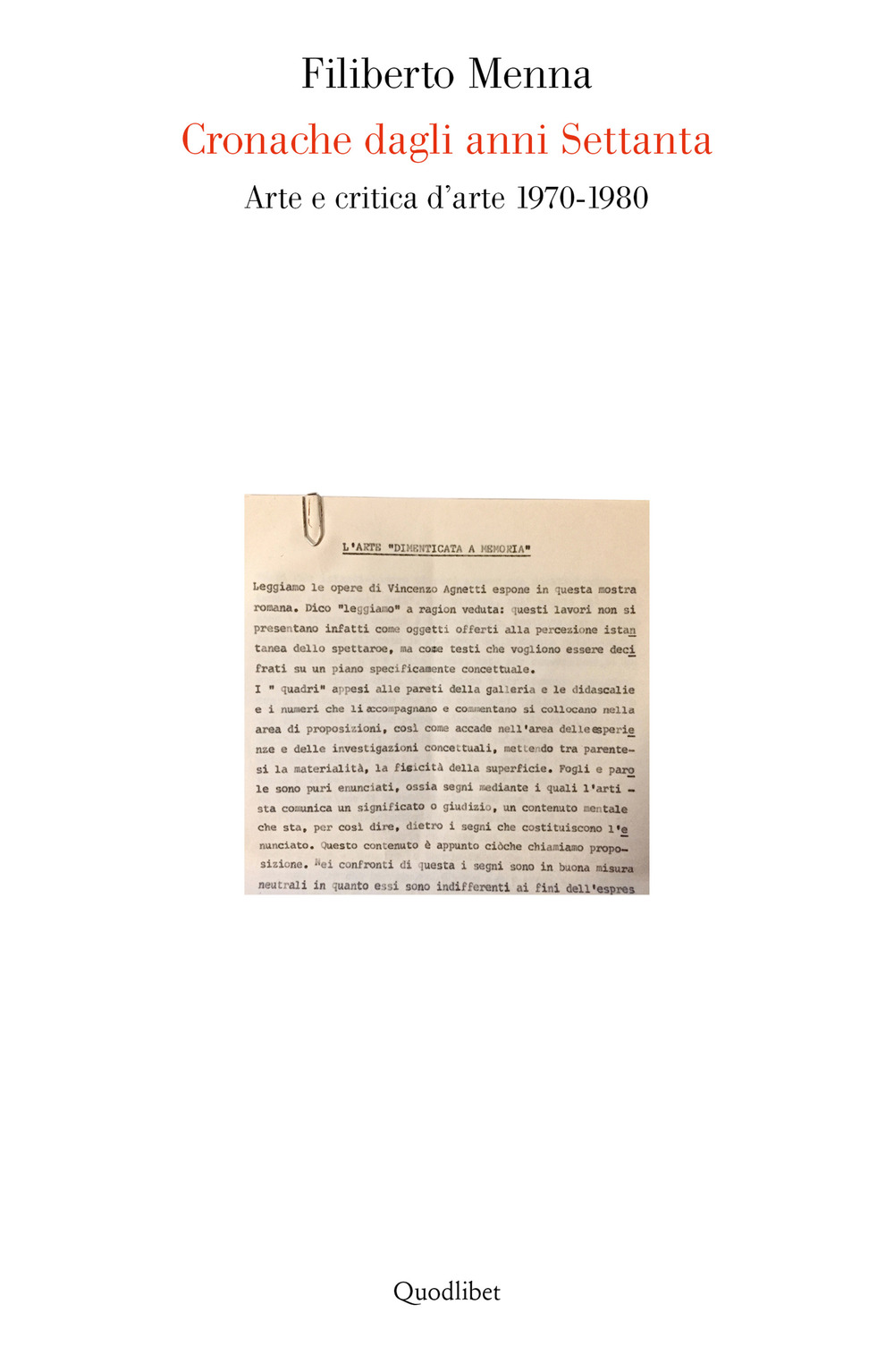 Cronache dagli anni settanta. Arte e critica d'arte 1970-1980