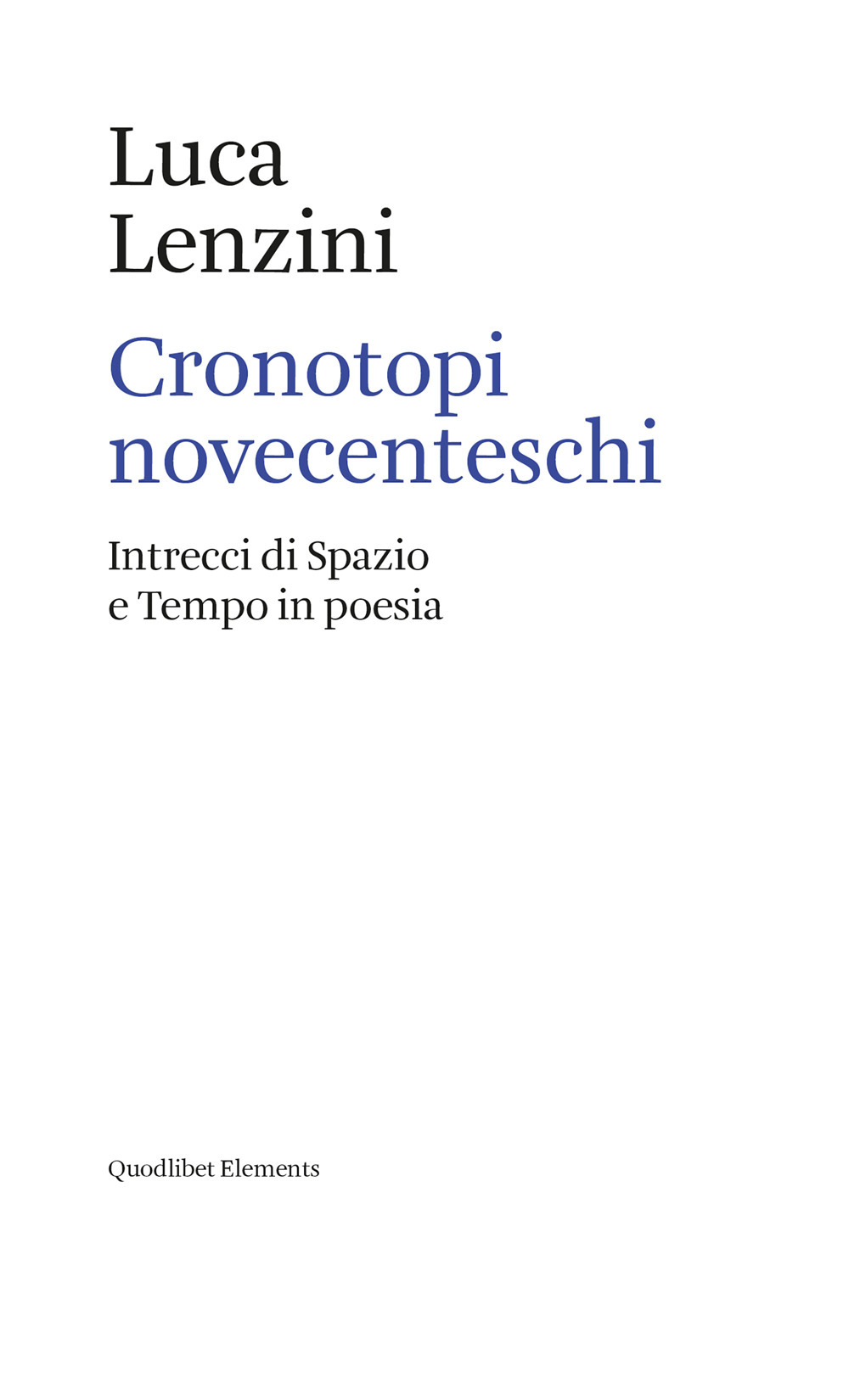 Cronotopi novecenteschi. Intrecci di spazio e tempo in poesia