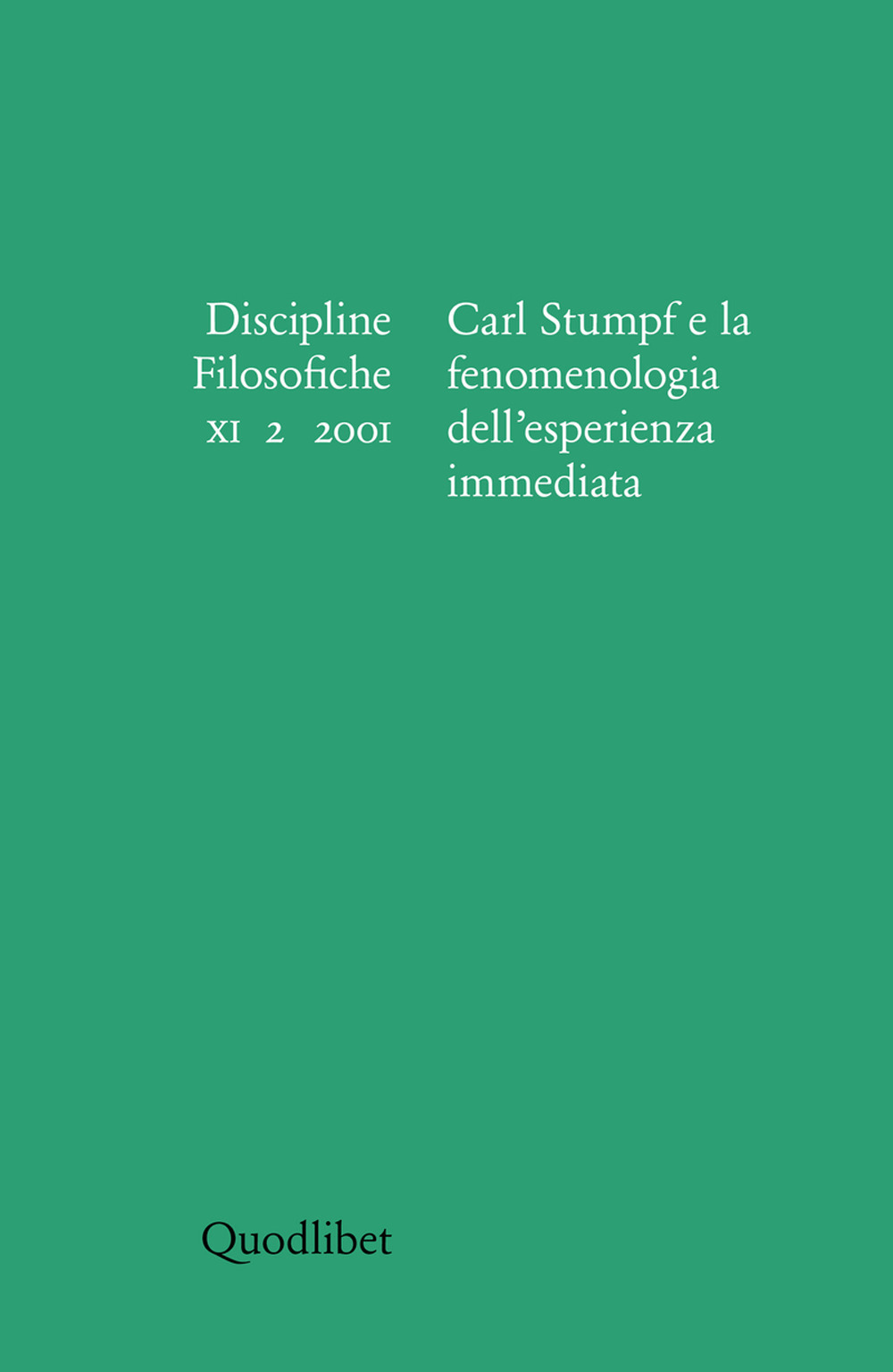 Discipline filosofiche. Vol. 2: Carl Stumpf e la fenomenologia dell'esperienza …