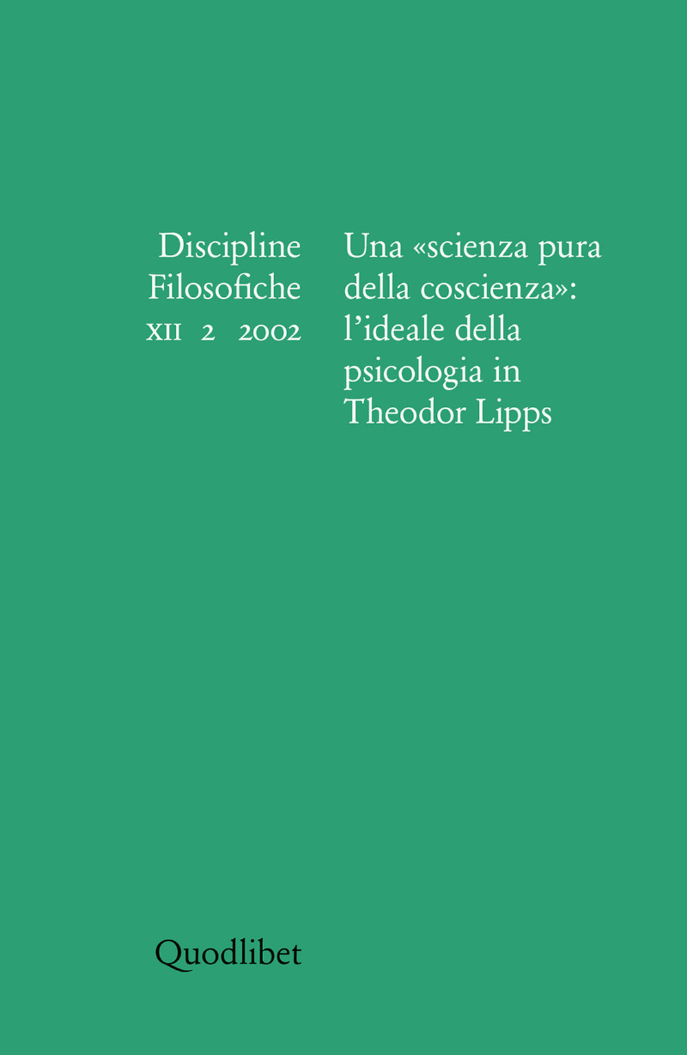 Discipline filosofiche. Vol. 2: Una «scienza pura della coscienza»: l'ideale …