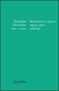 Discipline filosofiche. Vol. 2: Relativismo in gioco: regole saperi politiche