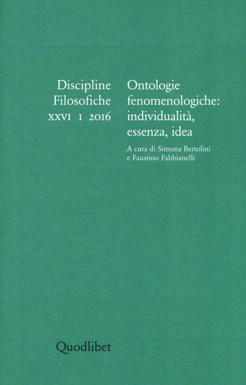 Discipline filosofiche. Vol. 1: Ontologie fenomenologiche: individualità, essenza, idea