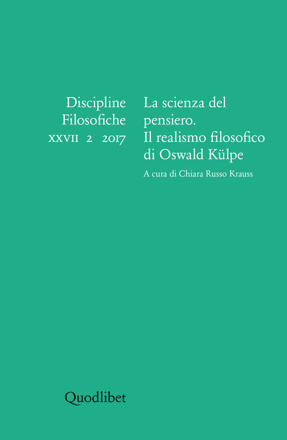 Discipline filosofiche. Vol. 2: La scienza del pensiero. Il realismo …