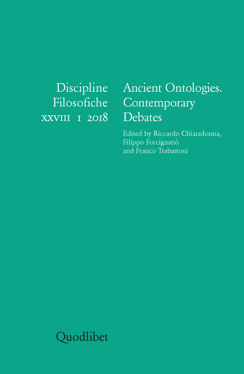 Discipline filosofiche. Vol. 1: Ancient ontologies. Contemporary debates