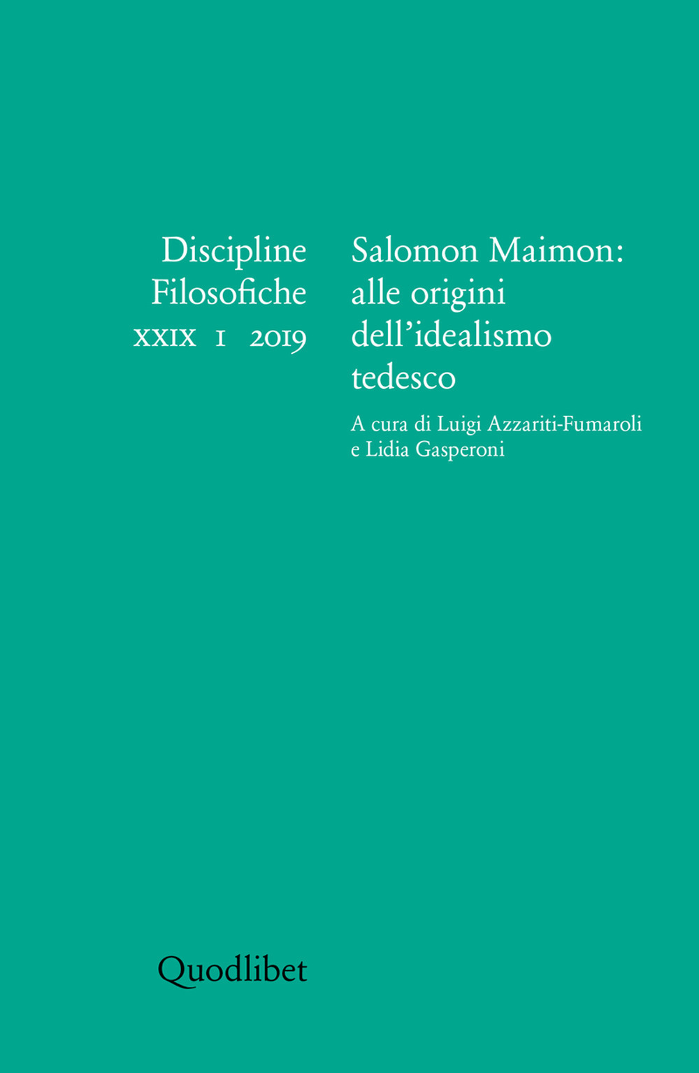 Discipline filosofiche. Vol. 1: Salomon Maimon: alle origini dell’idealismo tedesco