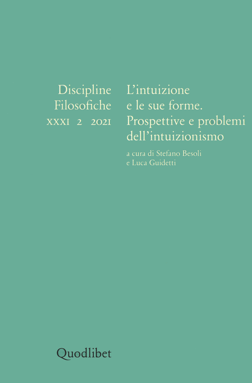 Discipline filosofiche. Vol. 2: L' intuizione e le sue forme. …