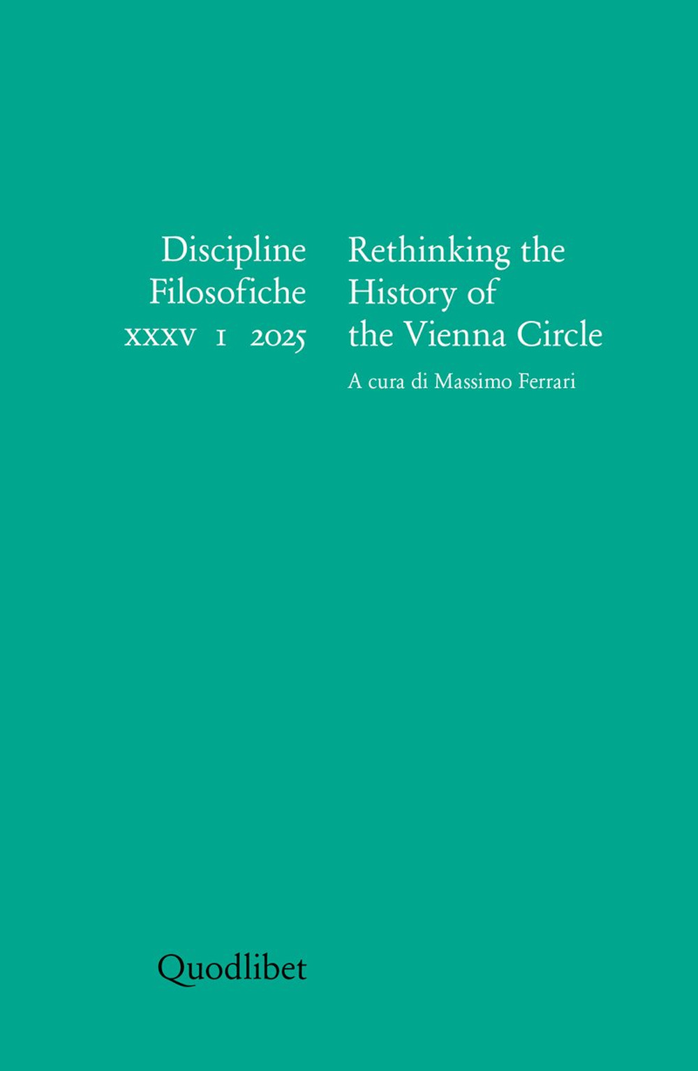Discipline filosofiche. Vol. 1: Rethinking the History of the Vienna …