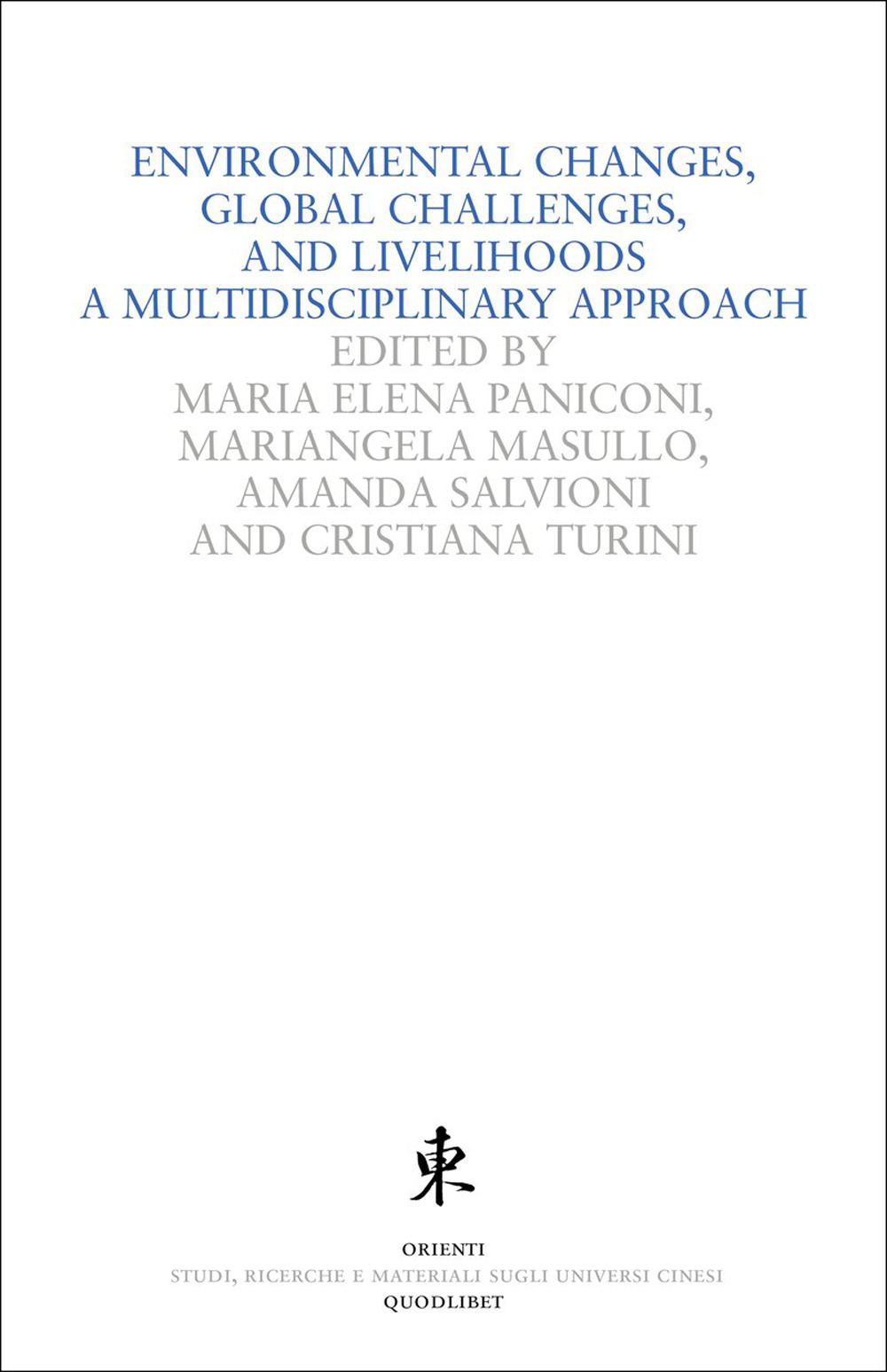 Environmental changes, global challenges and livelihoods. A multidisciplinary approach