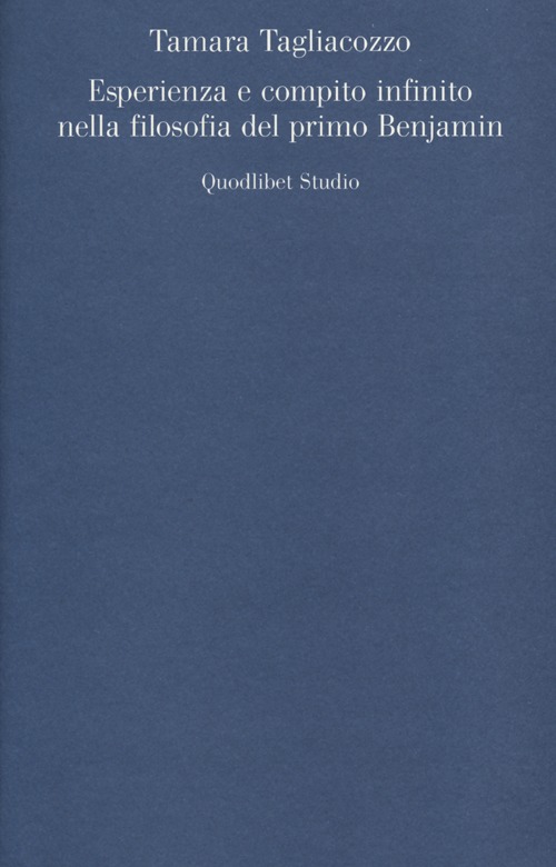 Esperienza e compito infinito nella filosofia del primo Benjamin