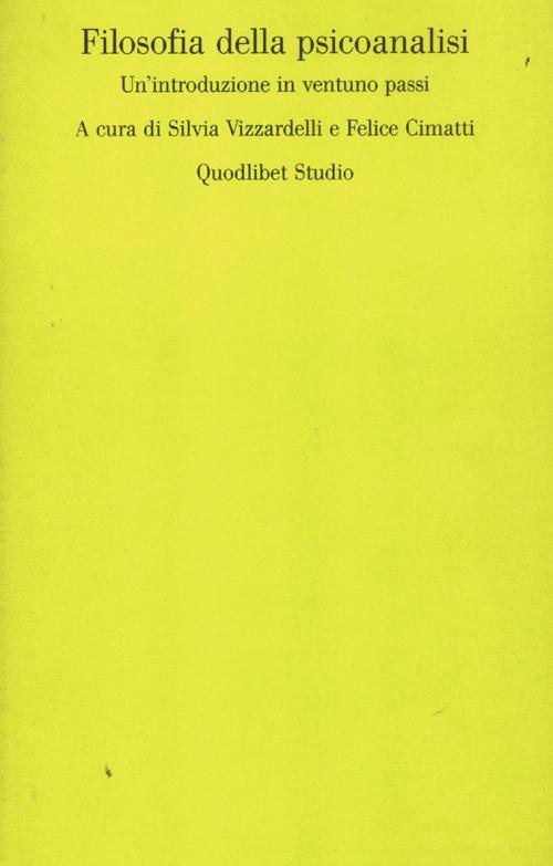 Filosofia della psicoanalisi. Un'introduzione in ventuno passi