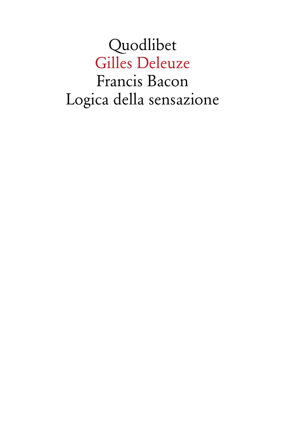 Francis Bacon. Logica della sensazione