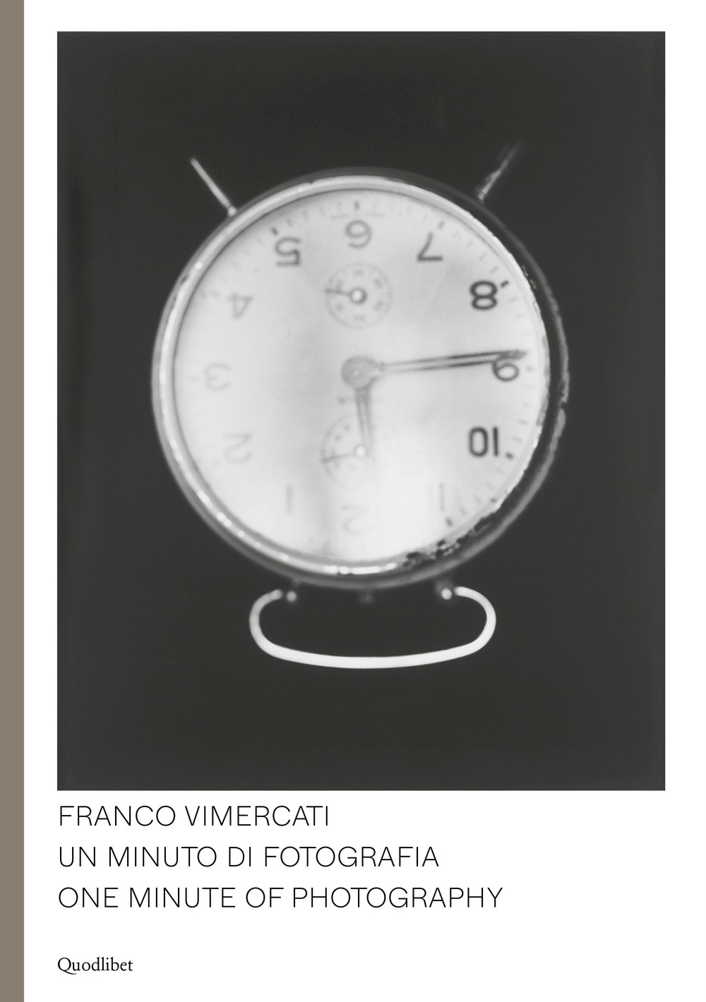 Franco Vimercati. Un minuto di fotografia-One minute of photography