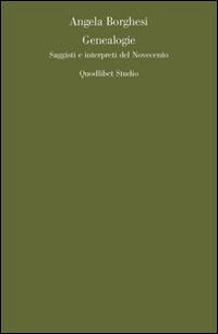 Genealogie. Saggi e interpreti del Novecento