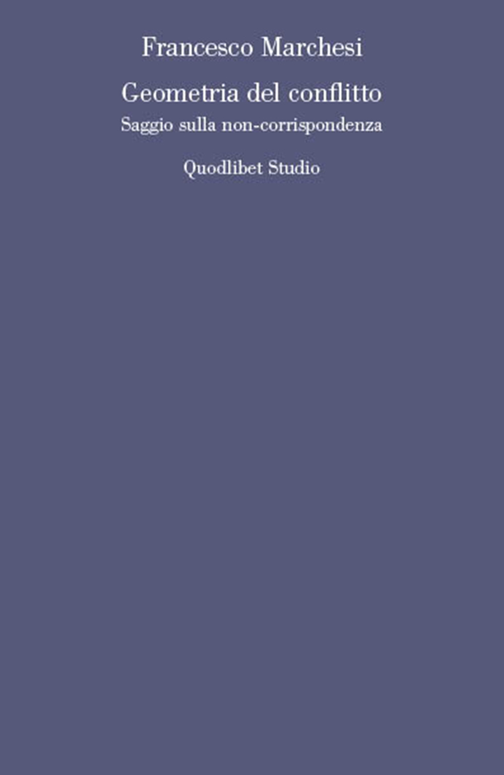 Geometria del conflitto. Saggio sulla non-corrispondenza