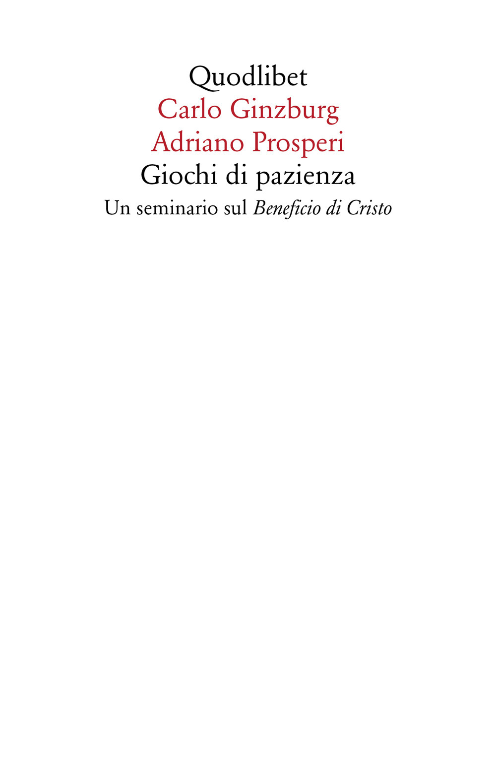 Giochi di pazienza. Un seminario sul «Beneficio di Cristo»