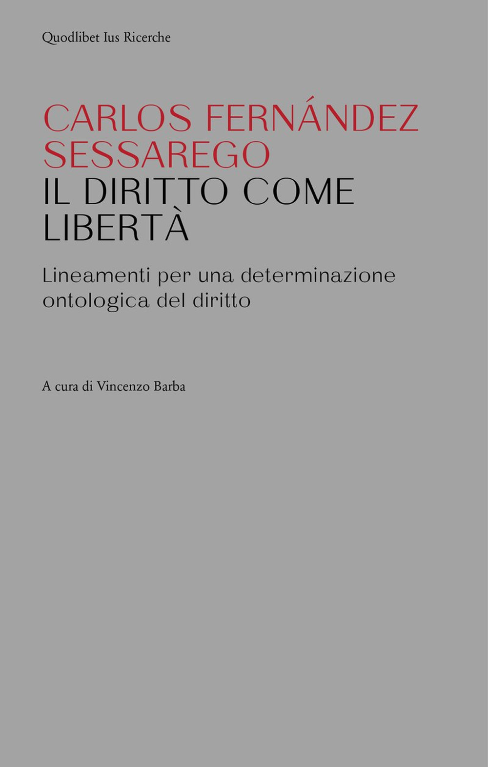 Il diritto come libertà. Lineamenti per una determinazione ontologica del …