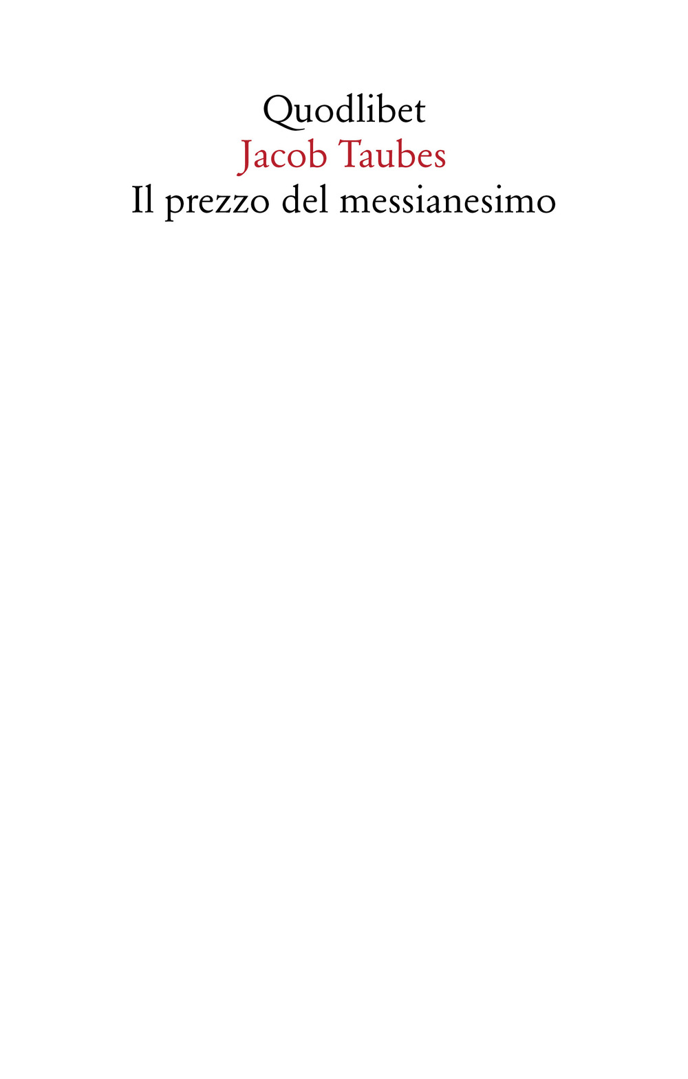 Il prezzo del messianesimo. Una revisione critica delle tesi di …