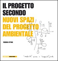 Il progetto secondo. Nuovi spazi del progetto ambientale