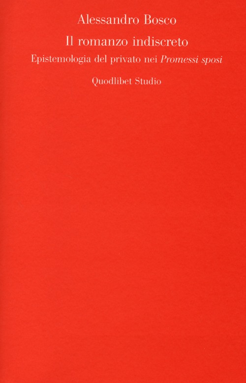 Il romanzo indiscreto. Epistemologia del privato nei «Promessi sposi»
