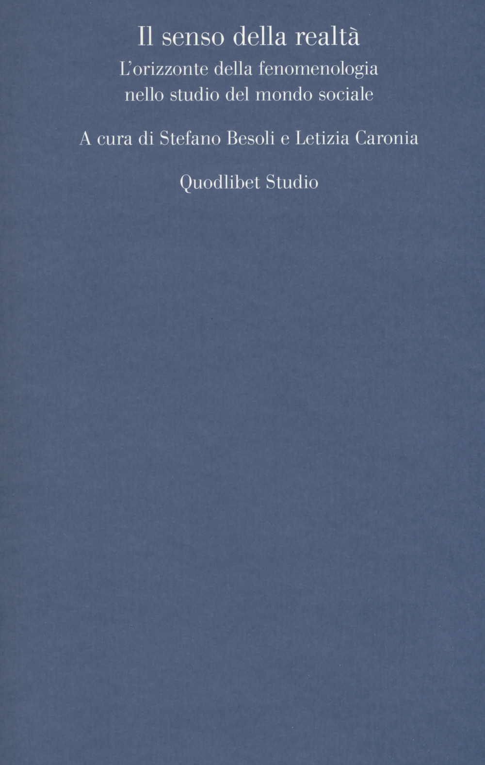 Il senso della realtà. L'orizzonte della fenomenologia nello studio del …