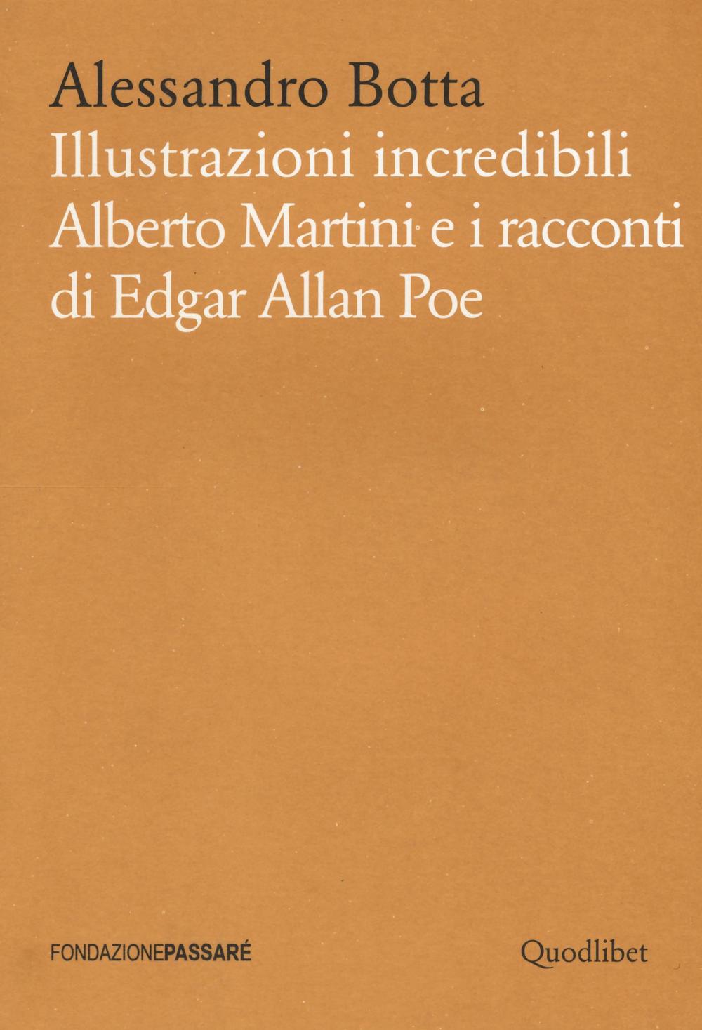 Illustrazioni incredibili. Alberto Martini e i racconti di Edgar Allan …