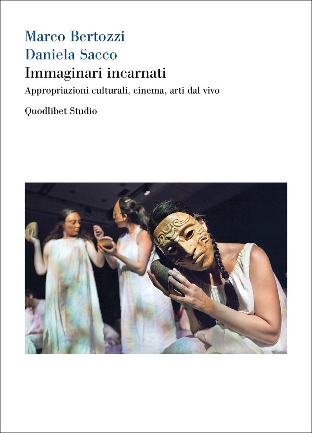 Immaginari incarnati. Appropriazioni culturali, cinema, arti dal vivo