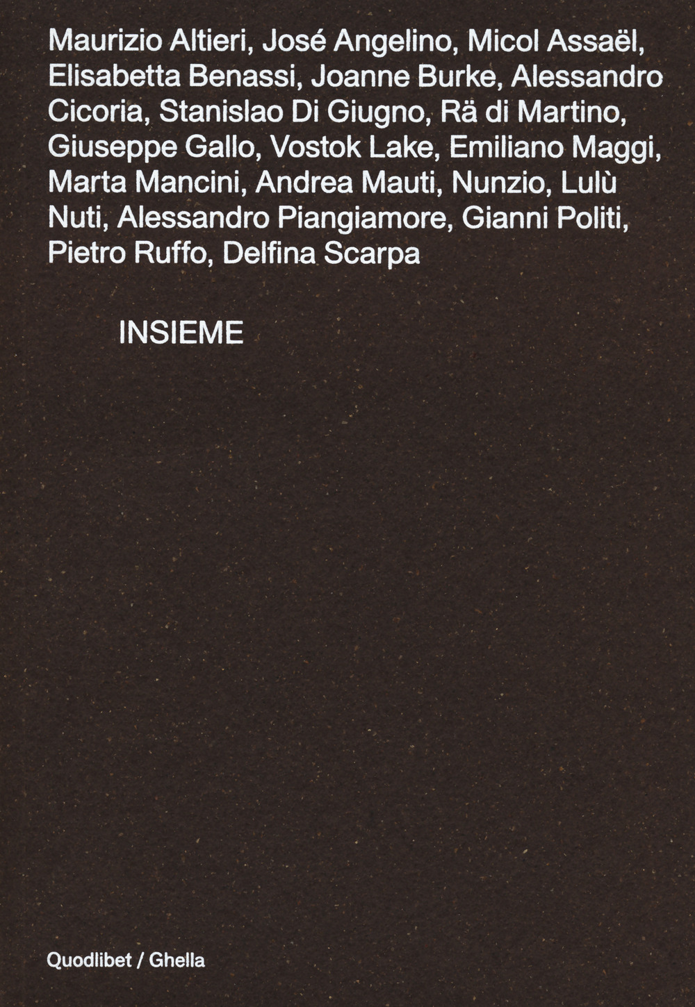 Insieme. Catalogo della mostra (Roma, 22 ottobre-30 novembre 2020)