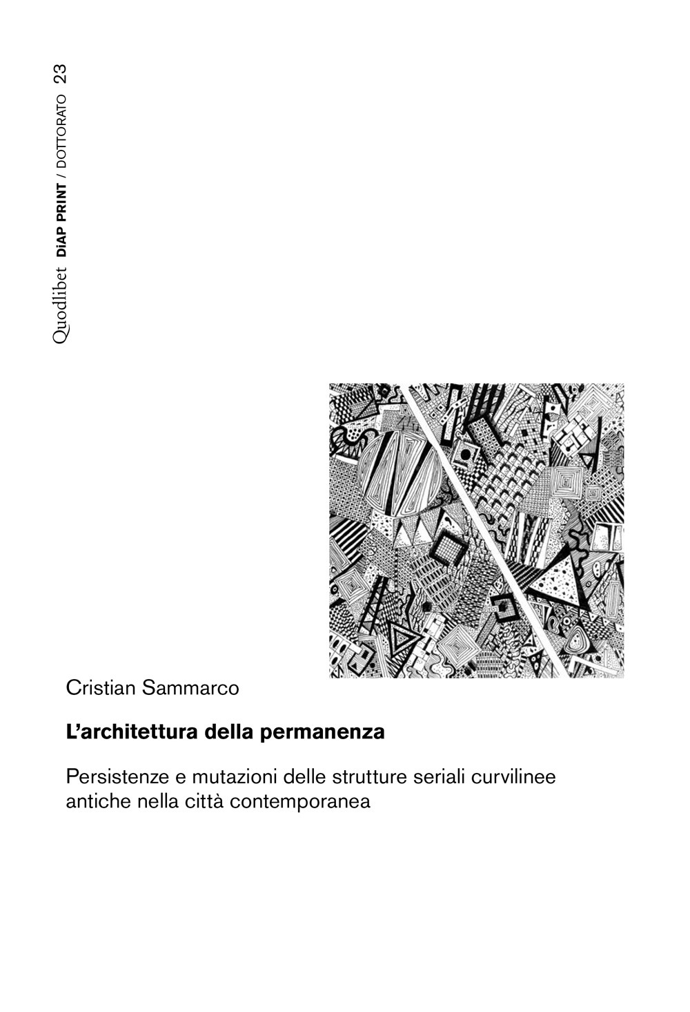 L'architettura della permanenza. Persistenze e mutazioni delle strutture seriali curvilinee …