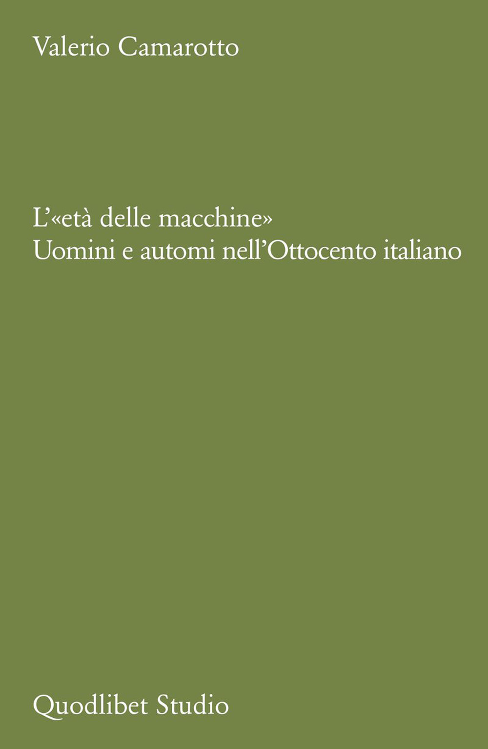 L'«età delle macchine». Uomini e automi nell'Ottocento italiano