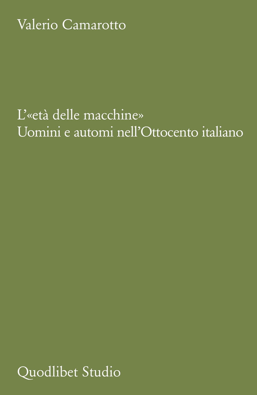 L'«età delle macchine». Uomini e automi nell'Ottocento italiano
