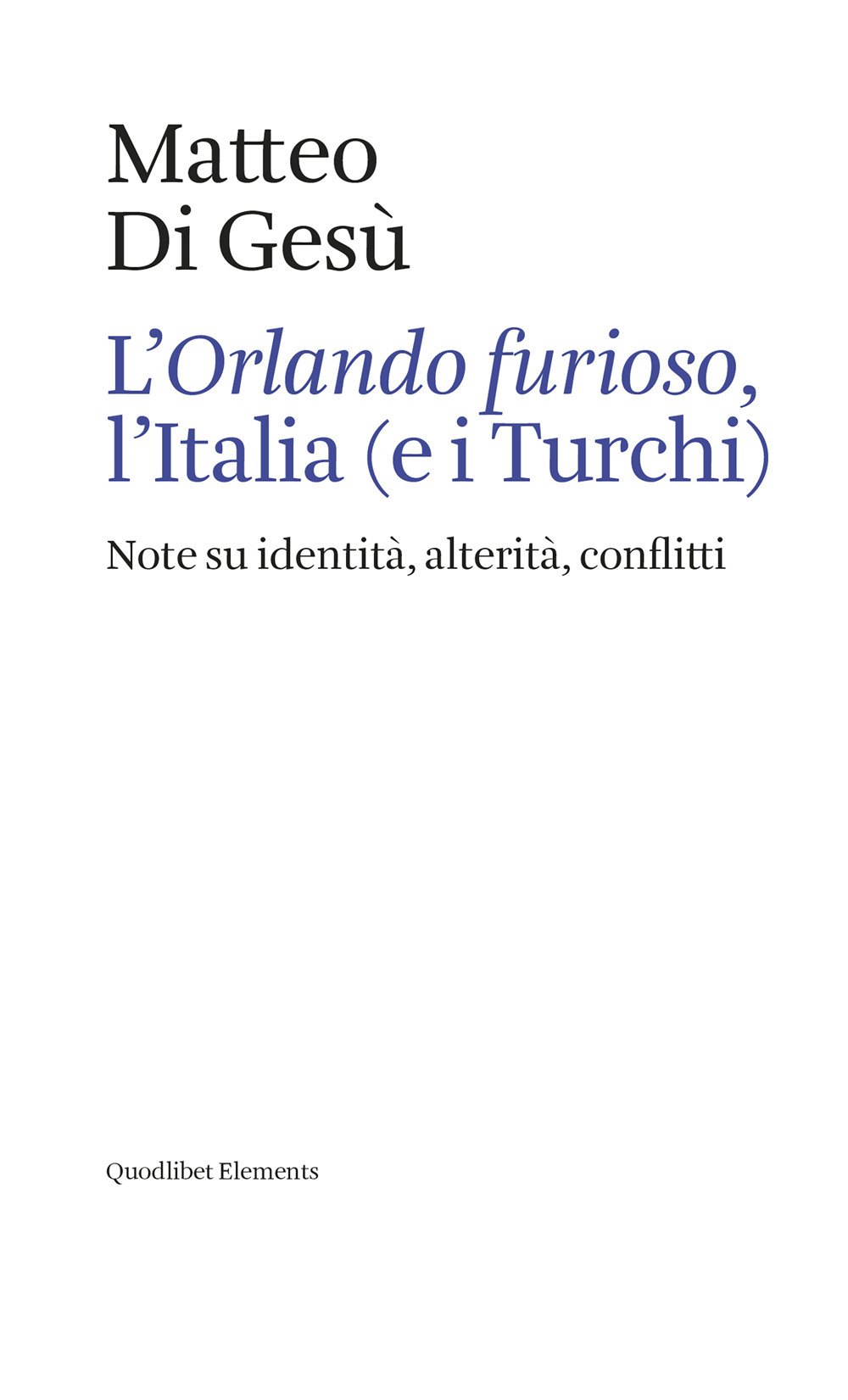 L'«Orlando furioso», l'Italia (e i turchi). Note su identità, alterità, …