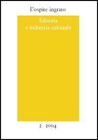 L'ospite ingrato. Annuario del Centro studi Franco Fortini (2004). Vol. …