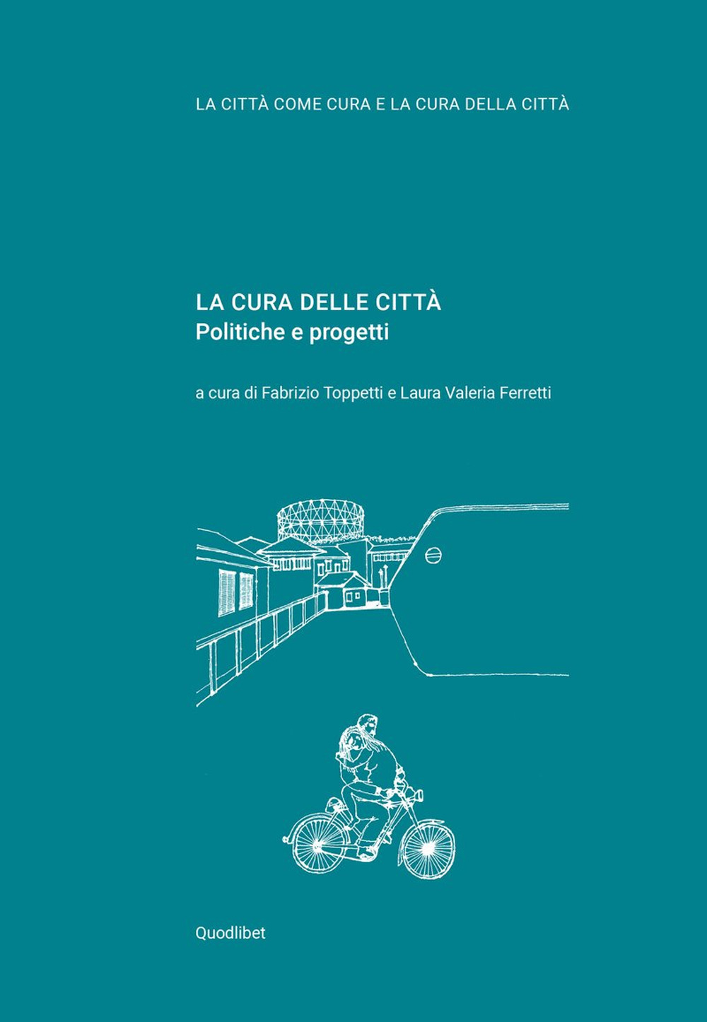 La cura delle città. Politiche e progetti