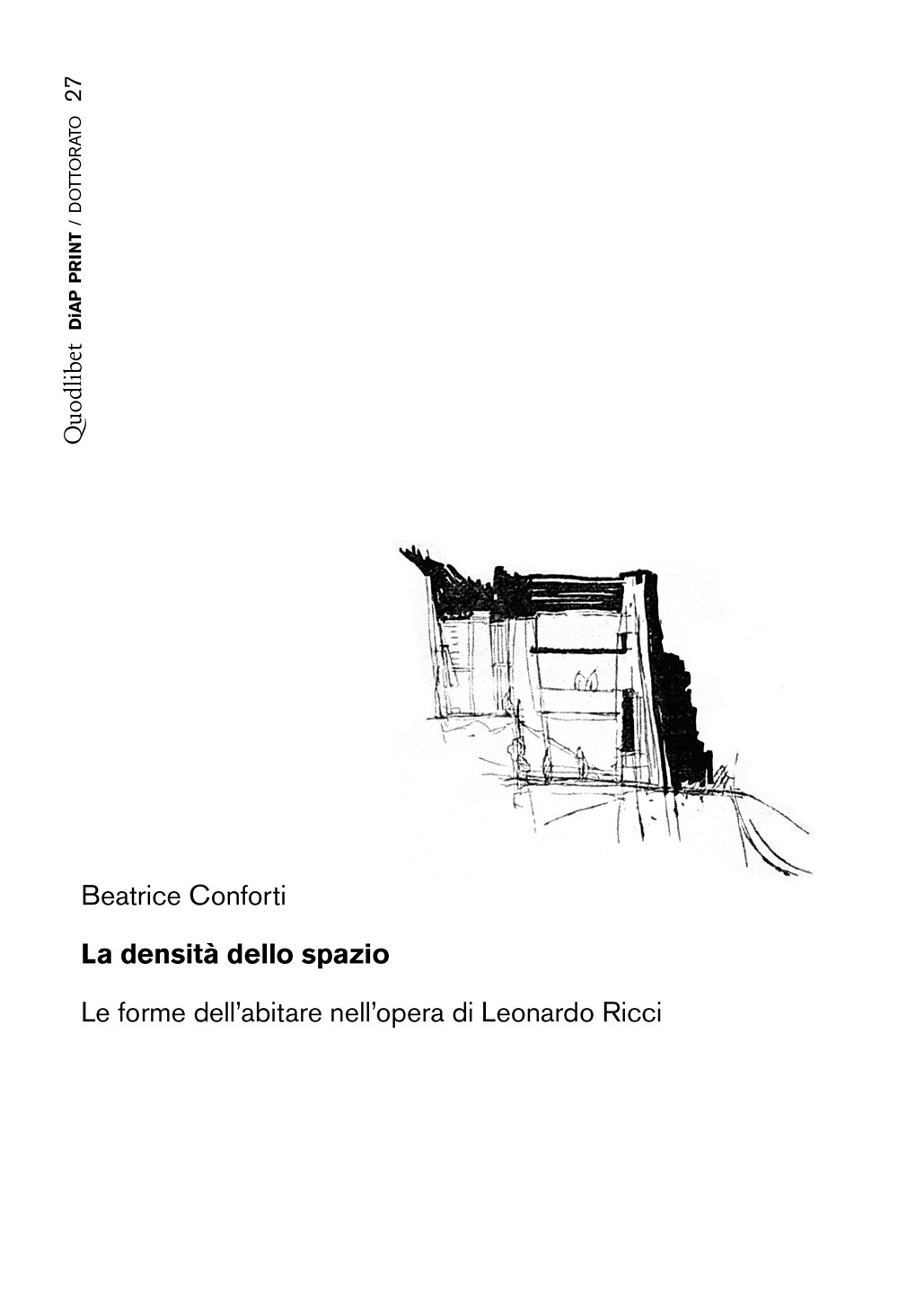 La densità dello spazio. Le forme dell'abitare nell'opera di Leonardo …