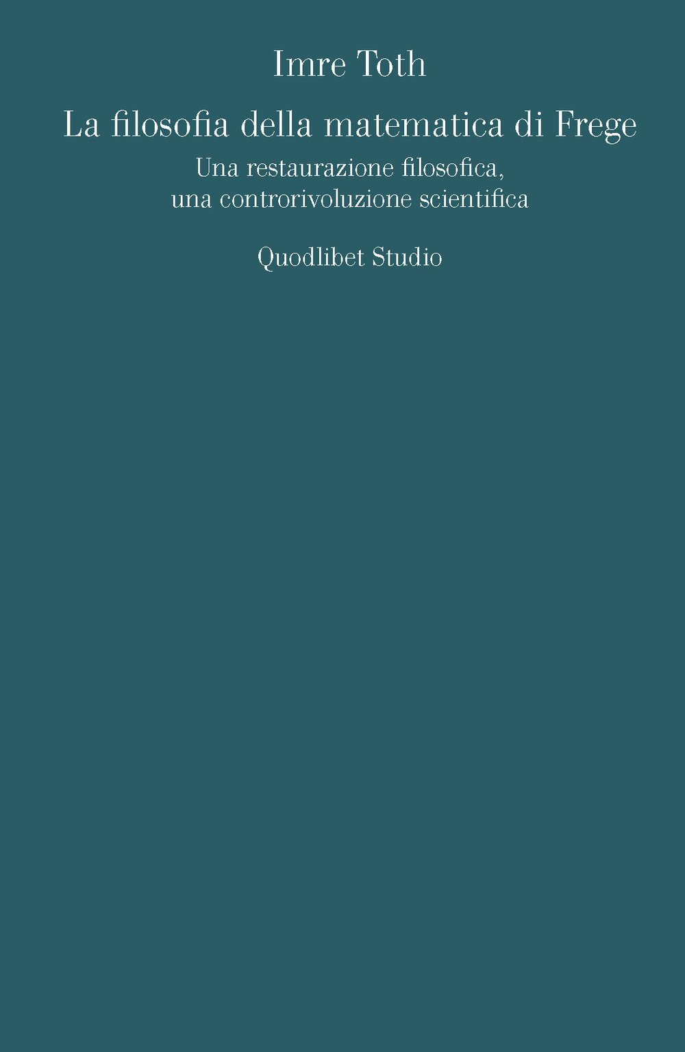 La filosofia della matematica di Frege. Una restaurazione filosofica, una …