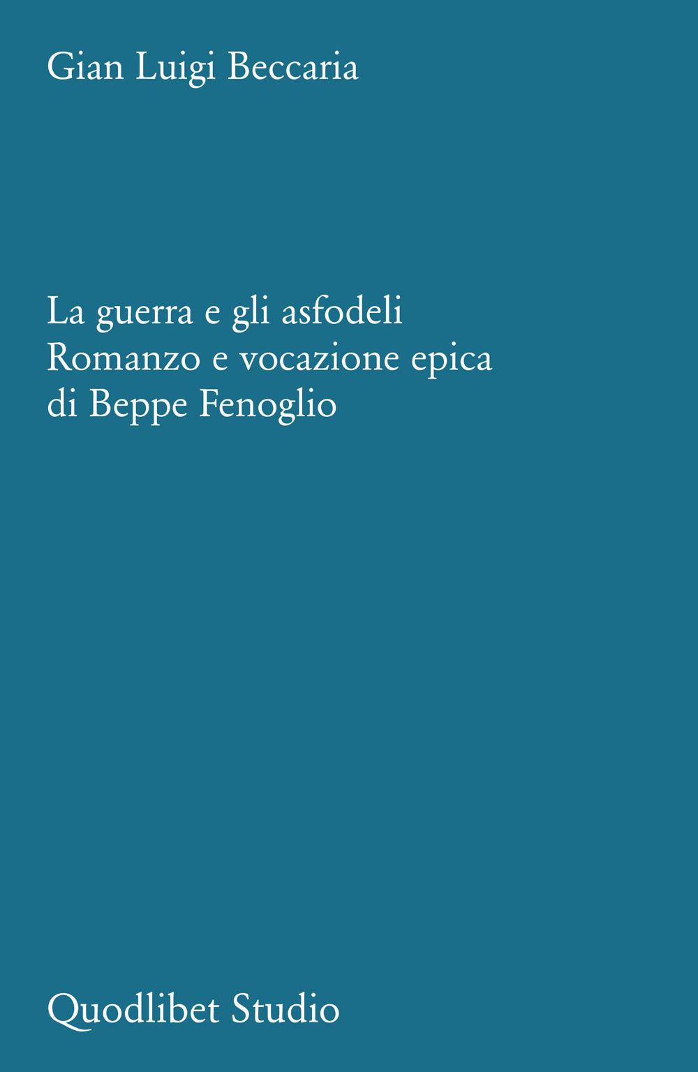 La guerra e gli asfodeli. Romanzo e vocazione epica di …