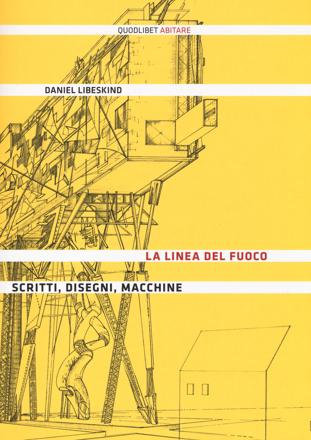 La linea del fuoco. Scritti, disegni, macchine