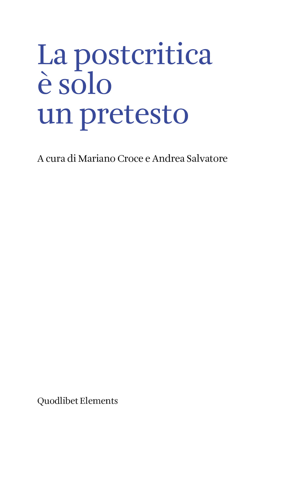 La postcritica è solo un pretesto