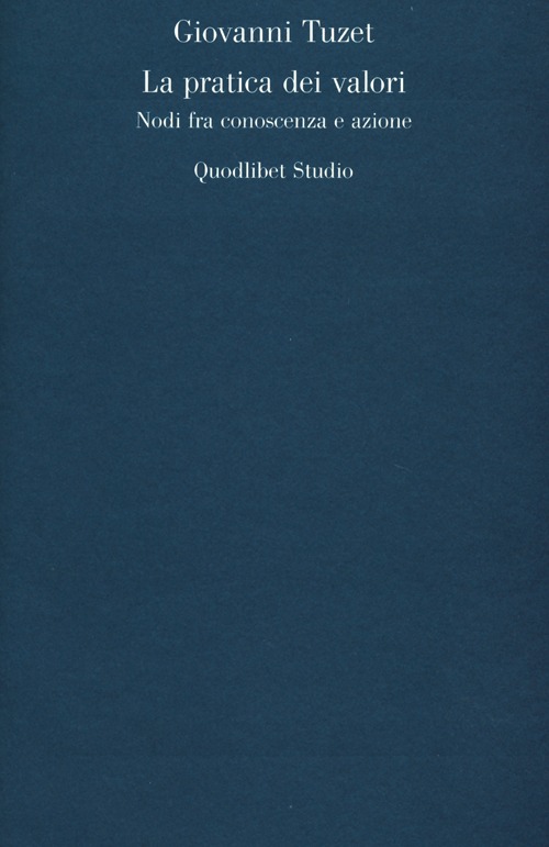 La pratica dei valori. Nodi fra conoscenza e azione