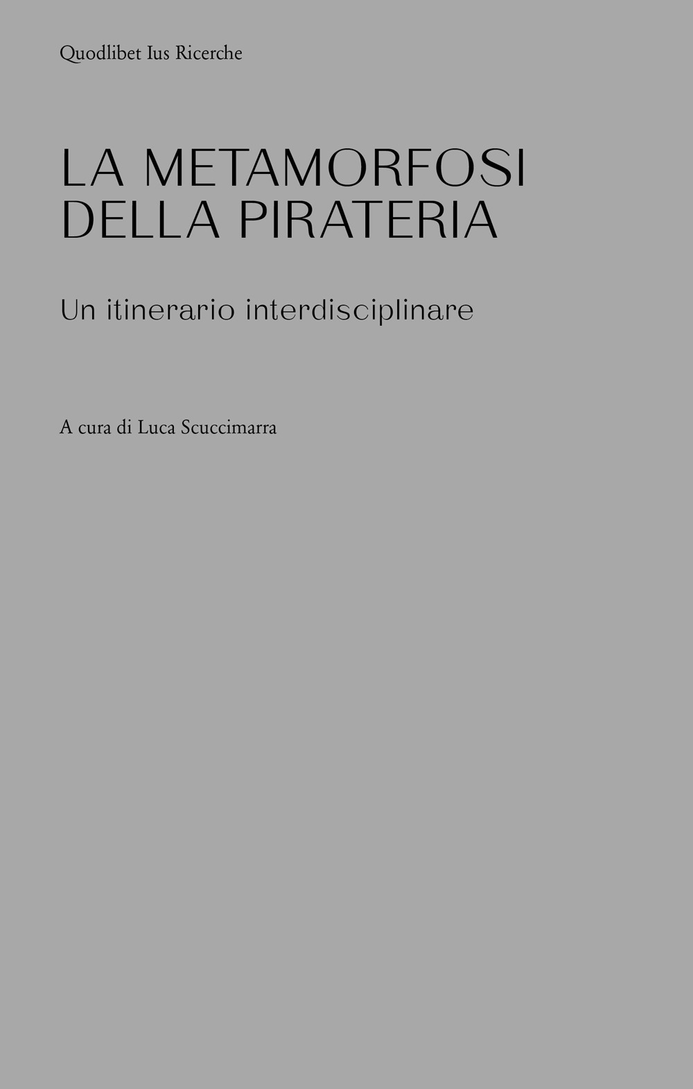 Le metamorfosi della pirateria. Un itinerario interdisciplinare