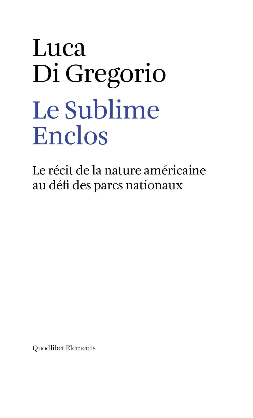 Le sublime enclos. Le récit de la nature américaine au …