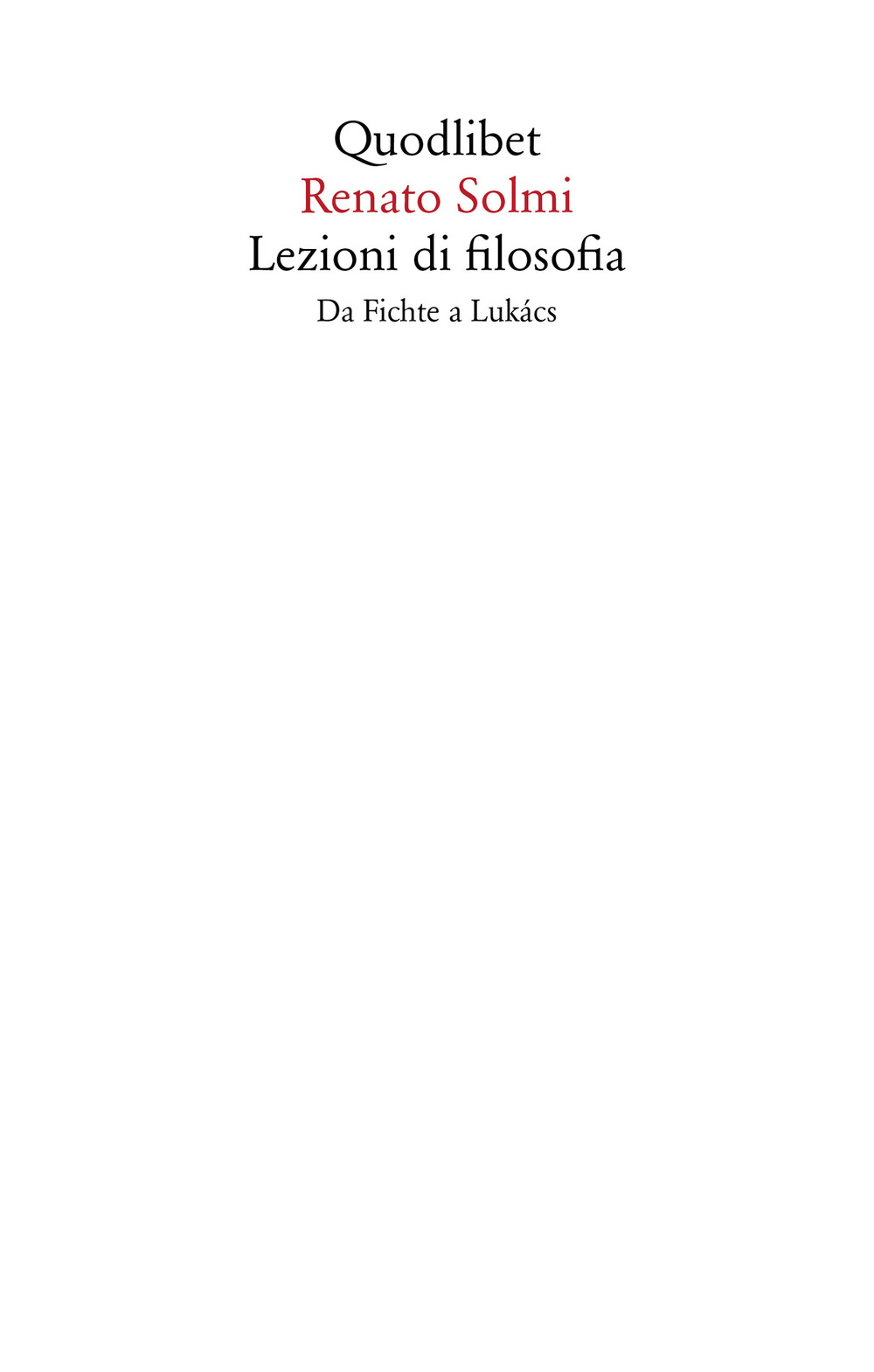 Lezioni di filosofia. Da Fichte a Lukàcs