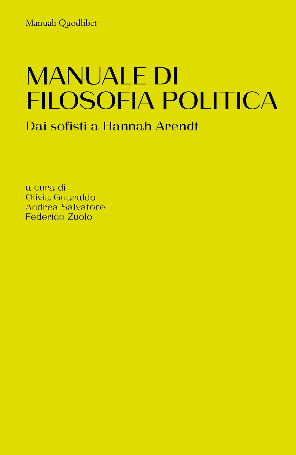 Manuale di filosofia politica. Dai sofisti a Hannah Arendt