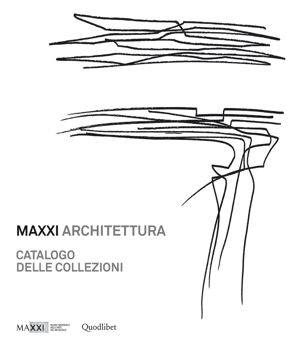 MAXXI architettura. Catalogo delle collezioni