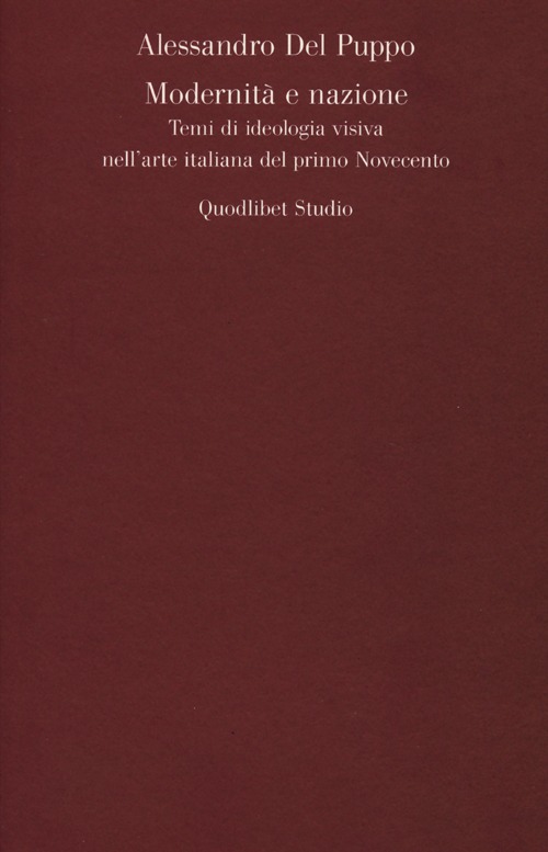 Modernità e nazione. Temi di ideologia visiva nell'arte italiana del …