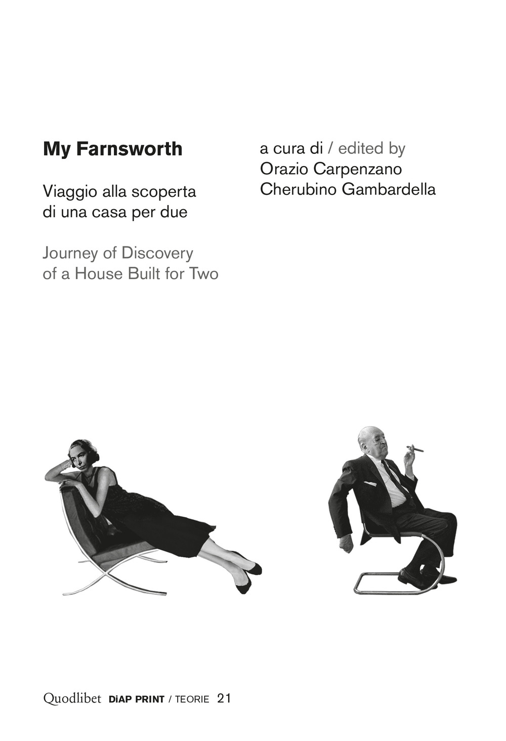 My Farnsworth. Viaggio alla scoperta di una casa per due- …